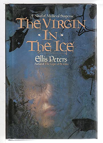 Stock image for The Virgin in the Ice: The Sixth Chronicle of Brother Cadfael for sale by Bibliophiliac