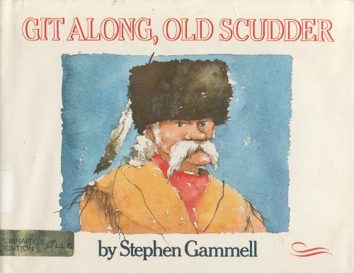 Git Along, Old Scudder (9780688016746) by Gammell, Stephen