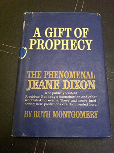 9780688016890: A Gift of Prophecy: the Phenomenal Jeane Dixon [By] Ruth Montgomery