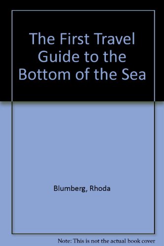 Beispielbild fr The First Travel Guide to the Bottom of the Sea zum Verkauf von Better World Books