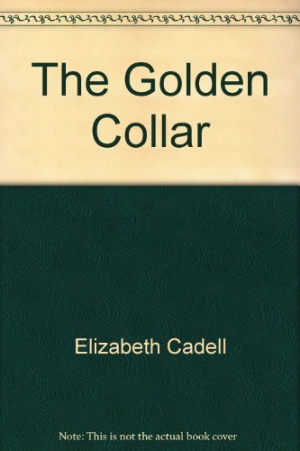 Imagen de archivo de The Golden Collar. a la venta por ThriftBooks-Atlanta