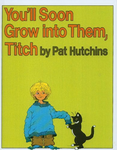 Imagen de archivo de You'll Soon Grow into Them, Titch a la venta por Better World Books