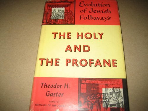 Imagen de archivo de The Holy and the Profane: Evolution of Jewish Folkways a la venta por ThriftBooks-Dallas