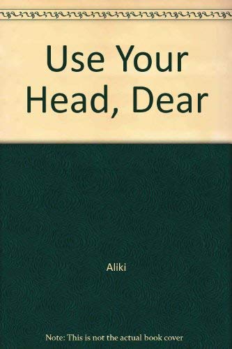 9780688018122: Use Your Head, Dear