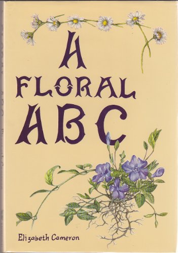 A Floral A B C (9780688018214) by Cameron, Elizabeth