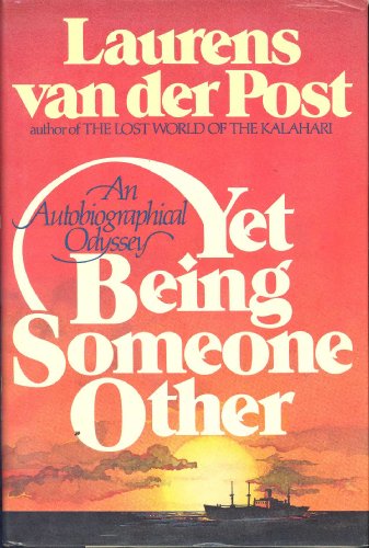 9780688018436: Yet Being Someone Other / Laurens Van Der Post