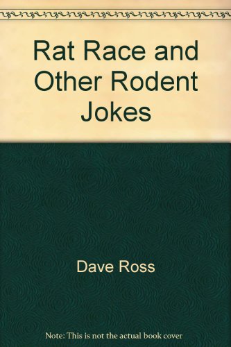Rat Race and Other Rodent Jokes (9780688018788) by Dave Ross; Dottie Kinzel
