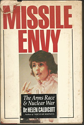 Imagen de archivo de Missile Envy: The Arms Race and Nuclear War a la venta por Better World Books