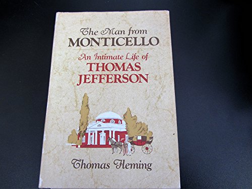 Beispielbild fr The Man from Monticello: An Intimate Life of Thomas Jefferson, zum Verkauf von Better World Books