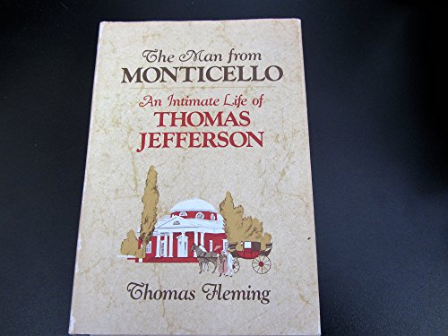 Stock image for The Man from Monticello: An Intimate Life of Thomas Jefferson, for sale by Better World Books