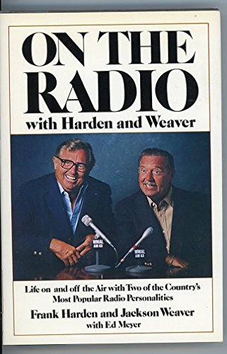 Stock image for On the radio with Harden and Weaver for sale by Wonder Book