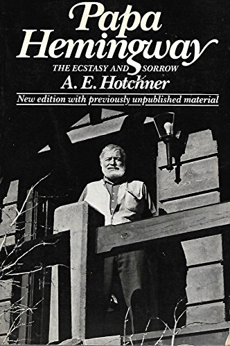 9780688020422: Papa Hemingway: The Ecstasy and Sorrow