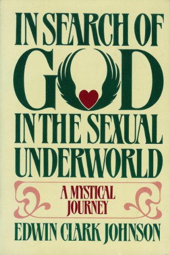 Stock image for In search of God in the sexual underworld: A mystical journey for sale by Blue Vase Books