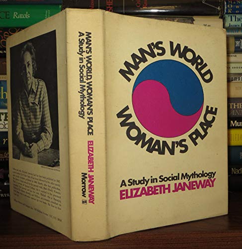 Stock image for Man's World, Woman's Place: A Study in Social Mythology for sale by Better World Books