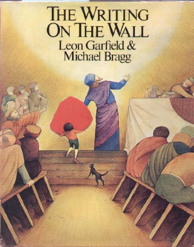 The Writing on the Wall (9780688021122) by Garfield, Leon; Bragg, Michael