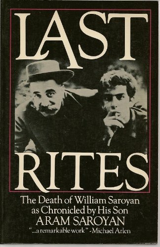 9780688021467: Last Rites: The Death of William Saroyan