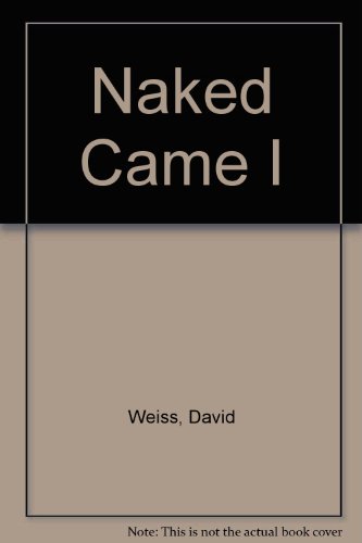 9780688021498: Naked Came I