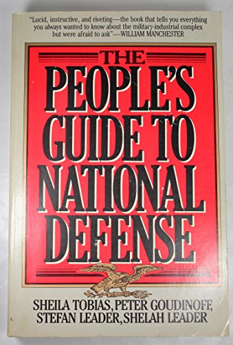 Beispielbild fr The People's Guide to National Defense: What Kinds of Guns Are They Buying for Your Butter? zum Verkauf von SecondSale