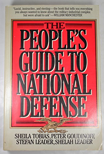 Stock image for The people's guide to national defense: What kinds of guns are they buying for your butter? for sale by Basement Seller 101