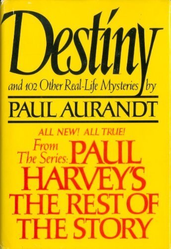 Stock image for Destiny: From Paul Harvey's the Rest of the Story for sale by ThriftBooks-Dallas