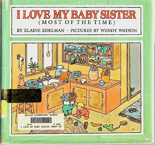 I Love My Baby Sister (9780688022471) by Edelman, Elaine