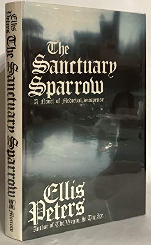 9780688022525: Sanctuary Sparrow: The Seventh Chronicle of Brother Cadfael