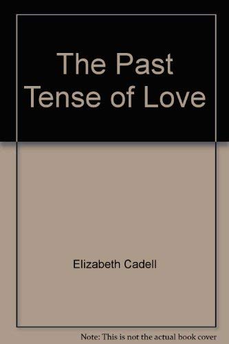 9780688022792: The Past Tense of Love