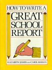 Beispielbild fr How to Write a Great school Report zum Verkauf von OddReads