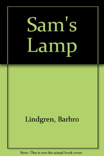 Sam's Lamp (English and Swedish Edition) (9780688023560) by Lindgren, Barbro