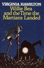 9780688023904: Willie Bea and the Time the Martians Landed