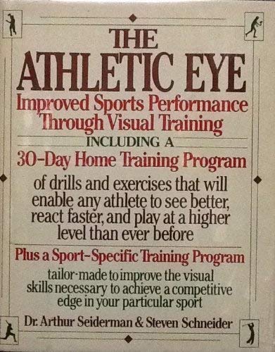 9780688024871: The athletic eye: Improved sports performance through visual training