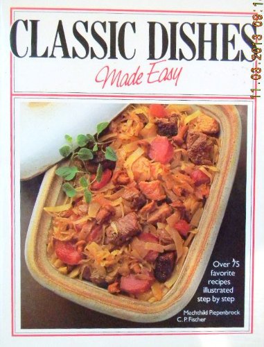 Stock image for Classic Dishes Made Easy for sale by WorldofBooks