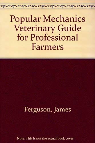 Beispielbild fr Popular Mechanics Veterinary Guide for Professional Farmers zum Verkauf von Wonder Book