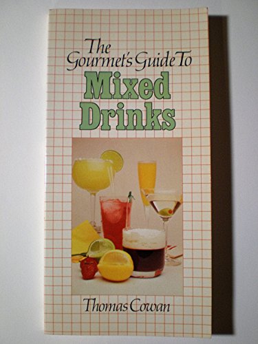Beispielbild fr The Gourmet's Guide to Mixed Drinks zum Verkauf von Redux Books