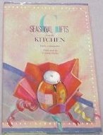 9780688025694: Title: Seasonal Gifts From the Kitchen