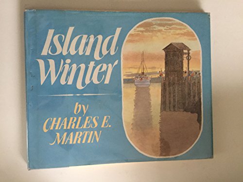 Island Winter (9780688025908) by Martin, Charles E.