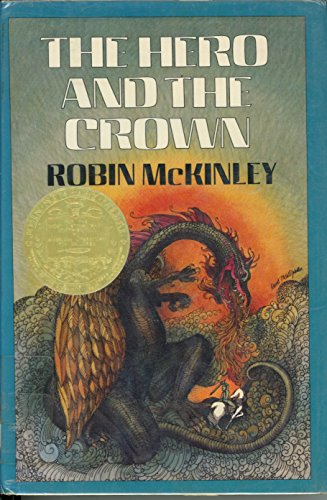 The Hero and the Crown (9780688025939) by Robin Mckinley