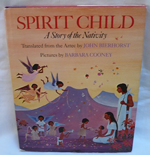 Beispielbild fr Spirit Child : A Story of the Nativity zum Verkauf von Better World Books