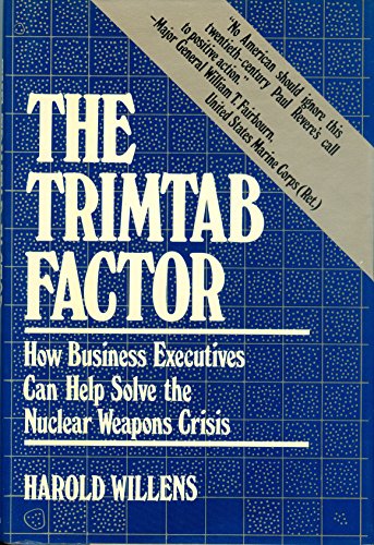 Imagen de archivo de The trimtab factor: How business executives can help solve the nuclear weapons crisis a la venta por Wonder Book