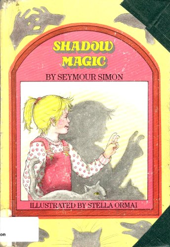 Shadow Magic (9780688026813) by Seymour Simon