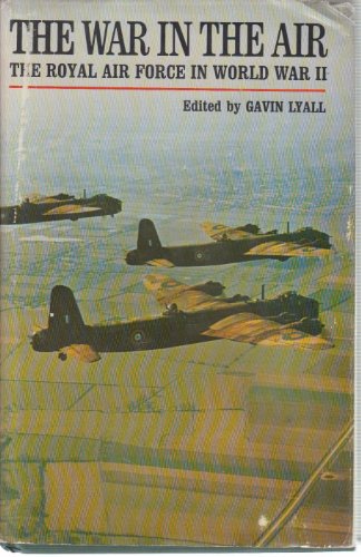 Beispielbild fr The War in the Air: The Royal Air Force in World War II zum Verkauf von Wonder Book