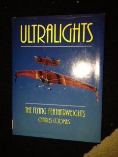 Beispielbild fr Ultralights: The Flying Featherweights zum Verkauf von ThriftBooks-Dallas