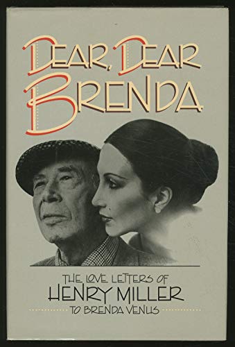 Beispielbild fr Dear, Dear Brenda: The Love Letters of Henry Miller to Brenda Venus zum Verkauf von Books From California