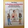 Beispielbild fr Your Body: 3. Feeding And Digestion zum Verkauf von Library House Internet Sales