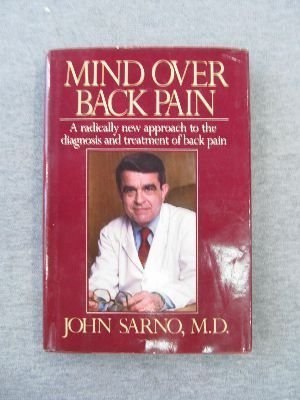 9780688028633: Mind over Back Pain: A Radically New Approach to the Diagnosis and Treatment of Back Pain
