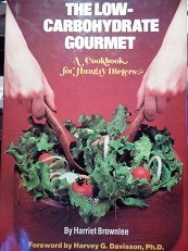 Beispielbild fr The low-carbohydrate gourmet;: A cookbook for hungry dieters zum Verkauf von ThriftBooks-Atlanta