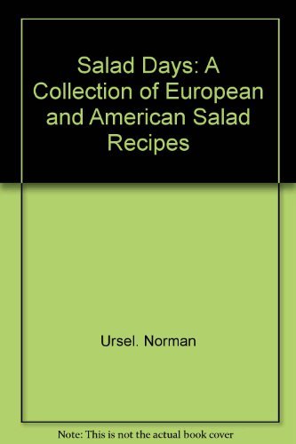 Beispielbild fr Salad Days : A Collection of European and American Salad Recipes zum Verkauf von Better World Books