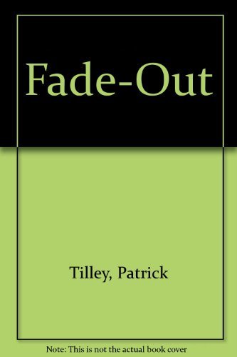 Imagen de archivo de Fade-Out a la venta por ThriftBooks-Atlanta