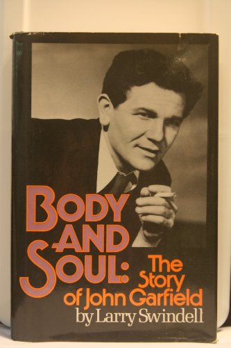 Beispielbild fr Body & Soul: The Story of John Garfield zum Verkauf von Bluff Park Rare Books