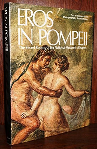 9780688029166: Eros in Pompeii: The Secret Rooms of the National Museum of Naples